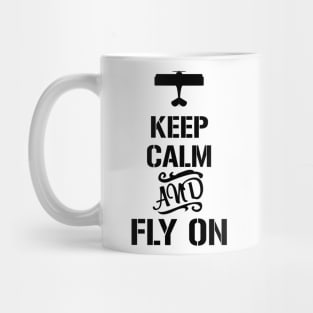 Keep calm and fly on Mug